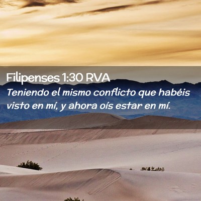Picture 02 - Filipenses 1:30 RVA - Teniendo el mismo conflicto que habéis visto en - Bible Verse Picture