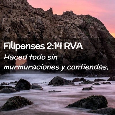 Picture 02 - Filipenses 2:14 RVA - Haced todo sin murmuraciones y - Bible Verse Picture