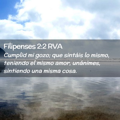 Picture 02 - Filipenses 2:2 RVA - Cumplid mi gozo; que sintáis lo mismo, teniendo - Bible Verse Picture