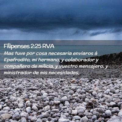 Picture 02 - Filipenses 2:25 RVA - Mas tuve por cosa necesaria enviaros á - Bible Verse Picture