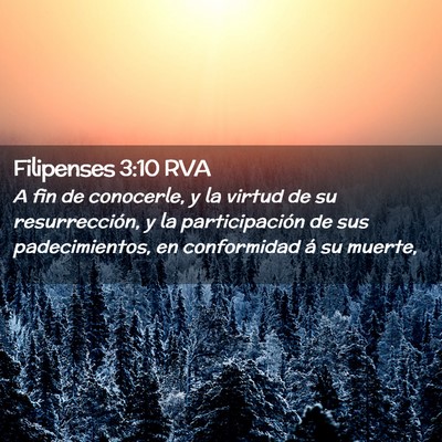 Picture 02 - Filipenses 3:10 RVA - A fin de conocerle, y la virtud de su - Bible Verse Picture