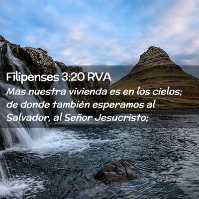 Picture 02 - Filipenses 3:20 RVA - Mas nuestra vivienda es en los cielos; de donde - Bible Verse Picture
