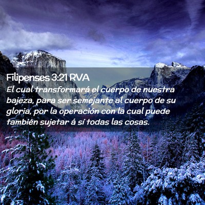 Picture 02 - Filipenses 3:21 RVA - El cual transformará el cuerpo de nuestra - Bible Verse Picture