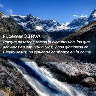 Picture 02 - Filipenses 3:3 RVA - Porque nosotros somos la circuncisión, los que - Bible Verse Picture