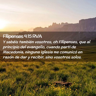 Picture 02 - Filipenses 4:15 RVA - Y sabéis también vosotros, oh Filipenses, que - Bible Verse Picture