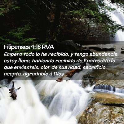 Picture 02 - Filipenses 4:18 RVA - Empero todo lo he recibido, y tengo abundancia: - Bible Verse Picture