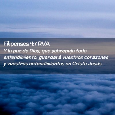 Picture 02 - Filipenses 4:7 RVA - Y la paz de Dios, que sobrepuja todo - Bible Verse Picture