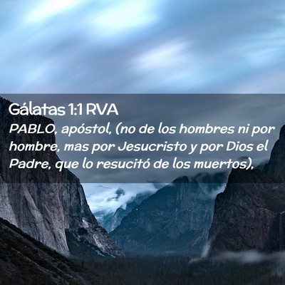 Picture 02 - Gálatas 1:1 RVA - PABLO, apóstol, (no de los hombres ni por - Bible Verse Picture