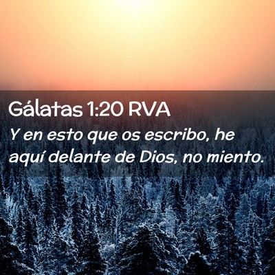 Picture 02 - Gálatas 1:20 RVA - Y en esto que os escribo, he aquí delante de - Bible Verse Picture