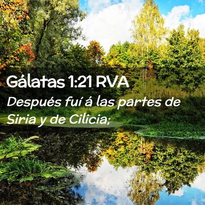 Picture 02 - Gálatas 1:21 RVA - Después fuí á las partes de Siria y de - Bible Verse Picture