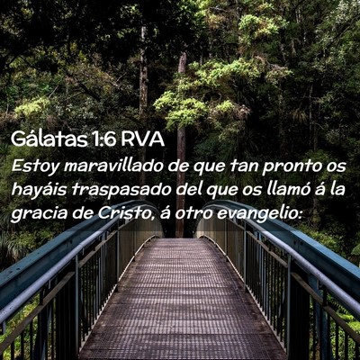 Picture 02 - Gálatas 1:6 RVA - Estoy maravillado de que tan pronto os hayáis - Bible Verse Picture