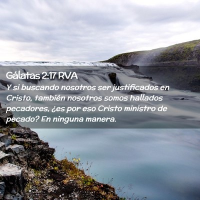 Picture 02 - Gálatas 2:17 RVA - Y si buscando nosotros ser justificados en - Bible Verse Picture