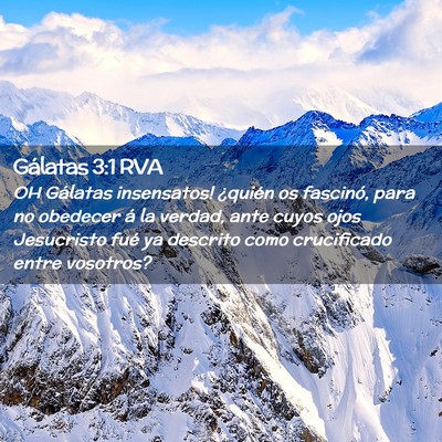 Picture 02 - Gálatas 3:1 RVA - OH Gálatas insensatos! ¿quién os fascinó, - Bible Verse Picture