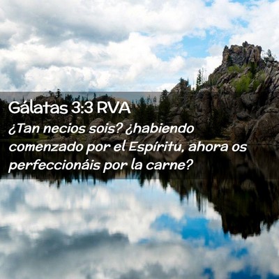 Picture 02 - Gálatas 3:3 RVA - ¿Tan necios sois? ¿habiendo comenzado por el - Bible Verse Picture
