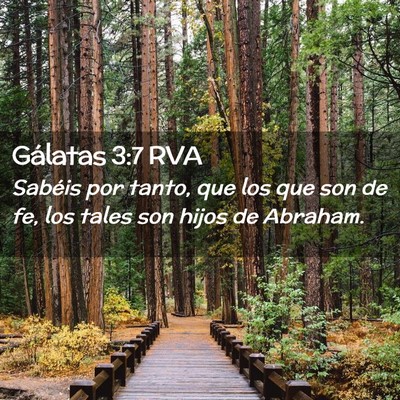 Picture 02 - Gálatas 3:7 RVA - Sabéis por tanto, que los que son de fe, los - Bible Verse Picture