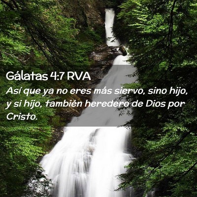 Picture 02 - Gálatas 4:7 RVA - Así que ya no eres más siervo, sino hijo, y si - Bible Verse Picture