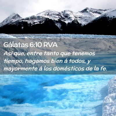 Picture 02 - Gálatas 6:10 RVA - Así que, entre tanto que tenemos tiempo, hagamos - Bible Verse Picture