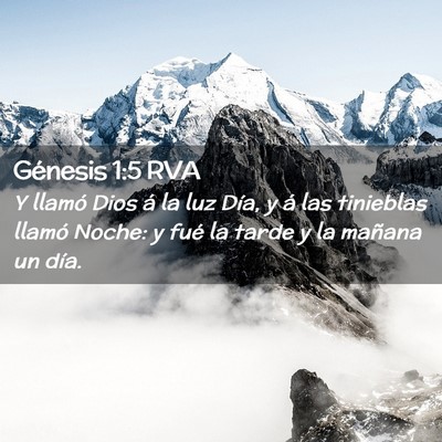 Picture 02 - Génesis 1:5 RVA - Y llamó Dios á la luz Día, y á las tinieblas - Bible Verse Picture