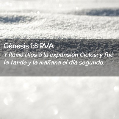 Picture 02 - Génesis 1:8 RVA - Y llamó Dios á la expansión Cielos: y fué la - Bible Verse Picture