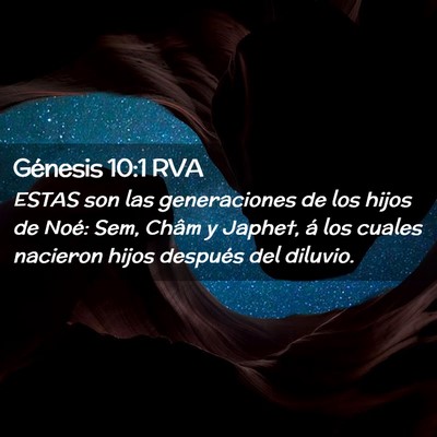 Picture 02 - Génesis 10:1 RVA - ESTAS son las generaciones de los hijos de Noé: - Bible Verse Picture