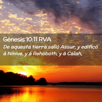 Picture 02 - Génesis 10:11 RVA - De aquesta tierra salió Assur, y edificó á - Bible Verse Picture