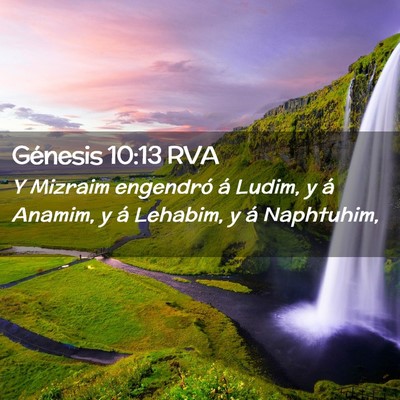 Picture 02 - Génesis 10:13 RVA - Y Mizraim engendró á Ludim, y á Anamim, y á - Bible Verse Picture