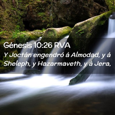 Picture 02 - Génesis 10:26 RVA - Y Joctán engendró á Almodad, y á Sheleph, y - Bible Verse Picture