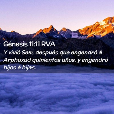 Picture 02 - Génesis 11:11 RVA - Y vivió Sem, después que engendró á Arphaxad - Bible Verse Picture