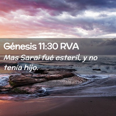 Picture 02 - Génesis 11:30 RVA - Mas Sarai fué esteril, y no tenía - Bible Verse Picture