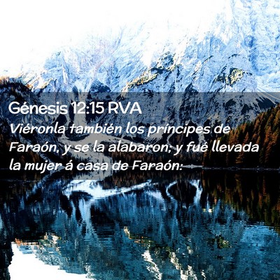 Picture 02 - Génesis 12:15 RVA - Viéronla también los príncipes de Faraón, y - Bible Verse Picture