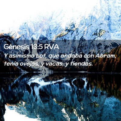 Picture 02 - Génesis 13:5 RVA - Y asimismo Lot, que andaba con Abram, tenía - Bible Verse Picture