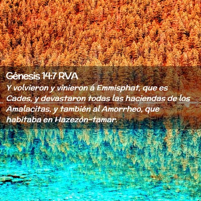Picture 02 - Génesis 14:7 RVA - Y volvieron y vinieron á Emmisphat, que es - Bible Verse Picture