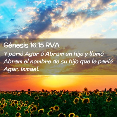 Picture 02 - Génesis 16:15 RVA - Y parió Agar á Abram un hijo y llamó Abram el - Bible Verse Picture