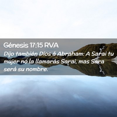 Picture 02 - Génesis 17:15 RVA - Dijo también Dios á Abraham: A Sarai tu mujer - Bible Verse Picture