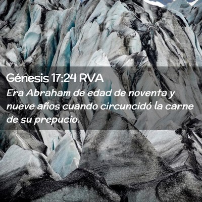 Picture 02 - Génesis 17:24 RVA - Era Abraham de edad de noventa y nueve años - Bible Verse Picture