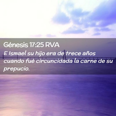 Picture 02 - Génesis 17:25 RVA - E Ismael su hijo era de trece años cuando fué - Bible Verse Picture