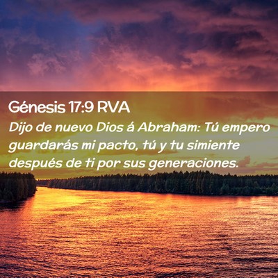 Picture 02 - Génesis 17:9 RVA - Dijo de nuevo Dios á Abraham: Tú empero - Bible Verse Picture