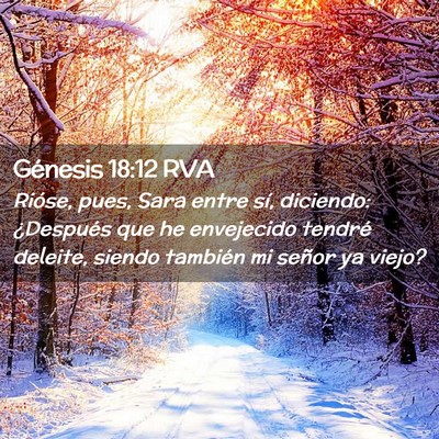 Picture 02 - Génesis 18:12 RVA - Rióse, pues, Sara entre sí, diciendo: - Bible Verse Picture