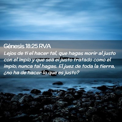 Picture 02 - Génesis 18:25 RVA - Lejos de ti el hacer tal, que hagas morir al - Bible Verse Picture
