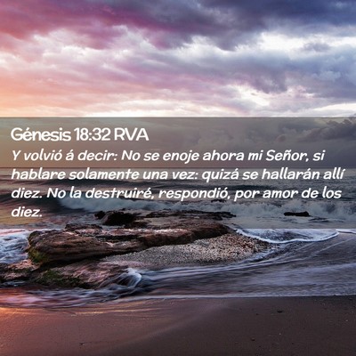 Picture 02 - Génesis 18:32 RVA - Y volvió á decir: No se enoje ahora mi Señor, - Bible Verse Picture