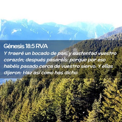 Picture 02 - Génesis 18:5 RVA - Y traeré un bocado de pan, y sustentad vuestro - Bible Verse Picture