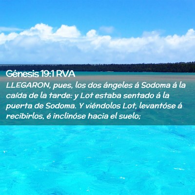 Picture 02 - Génesis 19:1 RVA - LLEGARON, pues, los dos ángeles á Sodoma á la - Bible Verse Picture
