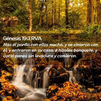 Picture 02 - Génesis 19:3 RVA - Mas él porfió con ellos mucho, y se vinieron - Bible Verse Picture
