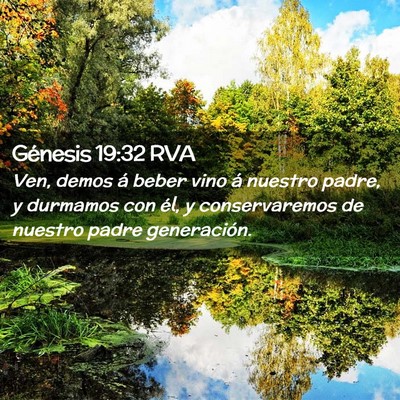 Picture 02 - Génesis 19:32 RVA - Ven, demos á beber vino á nuestro padre, y - Bible Verse Picture