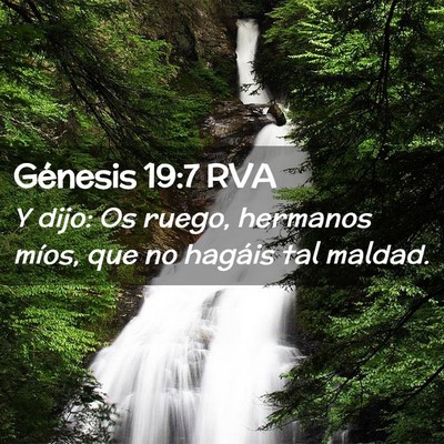 Picture 02 - Génesis 19:7 RVA - Y dijo: Os ruego, hermanos míos, que no hagáis - Bible Verse Picture