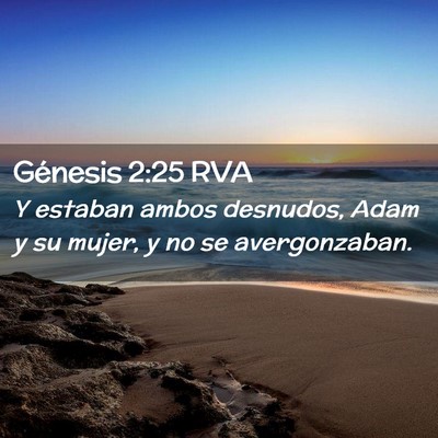 Picture 02 - Génesis 2:25 RVA - Y estaban ambos desnudos, Adam y su mujer, y no - Bible Verse Picture