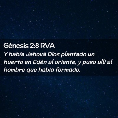 Picture 02 - Génesis 2:8 RVA - Y había Jehová Dios plantado un huerto en Edén - Bible Verse Picture
