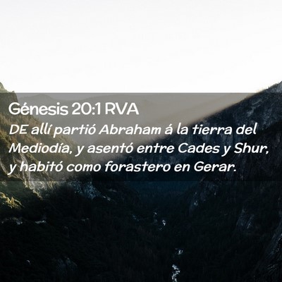 Picture 02 - Génesis 20:1 RVA - DE allí partió Abraham á la tierra del - Bible Verse Picture