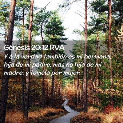 Picture 02 - Génesis 20:12 RVA - Y á la verdad también es mi hermana, hija de mi - Bible Verse Picture