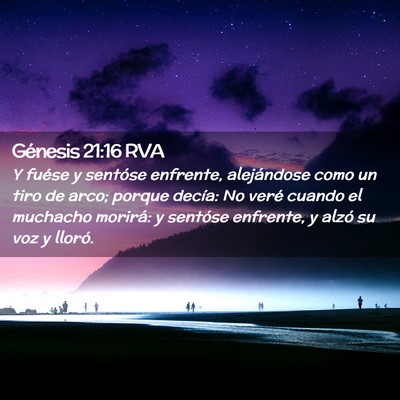 Picture 02 - Génesis 21:16 RVA - Y fuése y sentóse enfrente, alejándose como un - Bible Verse Picture